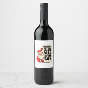 Etiqueta Para Botella De Vino Deberías Ver El Tamaño De Mi Funny Sack Santa Chr