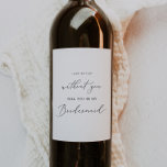 Etiqueta Para Botella De Vino Delicada propuesta de la dama de honor de la calig<br><div class="desc">Esta delicada etiqueta de vino de la dama de honor de la caligrafía negra es perfecta para un boda moderno. El romántico diseño minimalista presenta una bonita y elegante tipografía negra sobre un fondo blanco con un aspecto limpio y sencillo.</div>