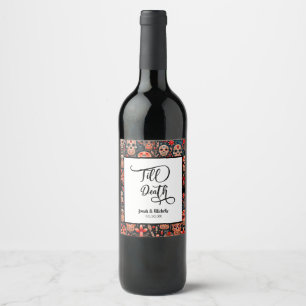 Etiqueta Para Botella De Vino Día de los muertos Fiesta de Compromiso Hasta la M