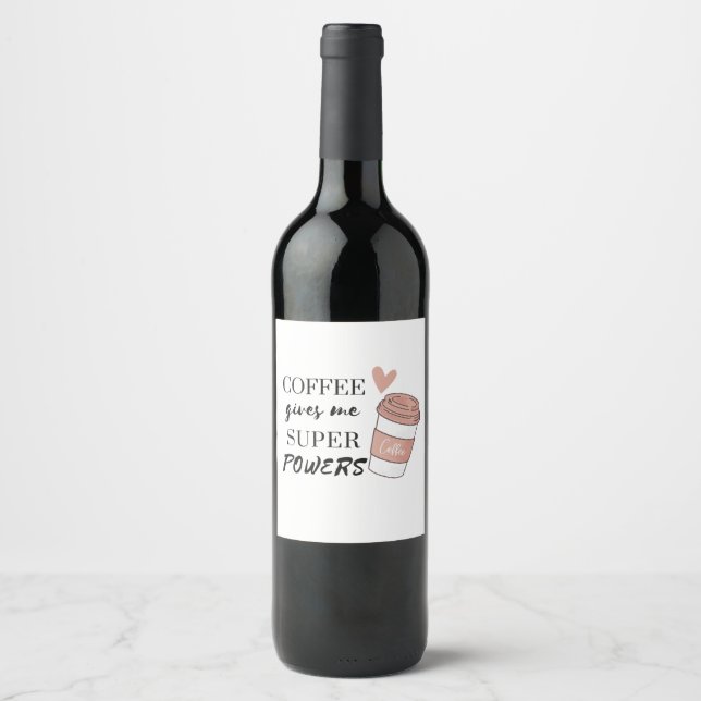 Etiqueta Para Botella De Vino El café me da superpoderes (Anverso)