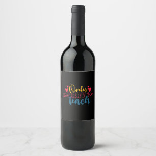 Etiqueta Para Botella De Vino El día del profesor sólo una enseñanza valiente