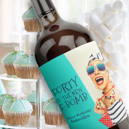 Etiqueta Para Botella De Vino El nuevo cumpleaños 40 de la F-Bomba es divertido