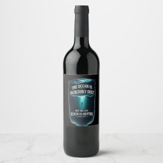 Etiqueta Para Botella De Vino El océano es increíblemente profundo, pero puedes 