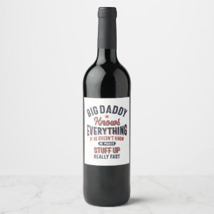 Etiqueta Para Botella De Vino El papá grande lo sabe todo   Abuelo padre