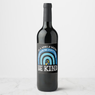 Etiqueta Para Botella De Vino En un mundo donde puedes ser cualquier cosa, sé am