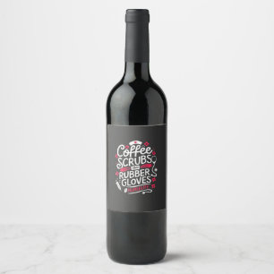 Etiqueta Para Botella De Vino Enfermera de Enfermería de mangueras de café y gua