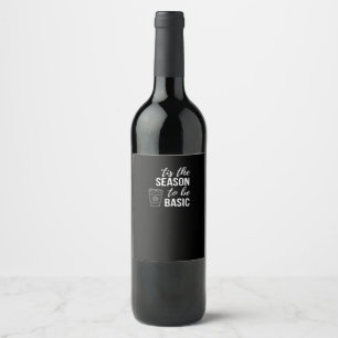 Etiqueta Para Botella De Vino Es la temporada para lo básico