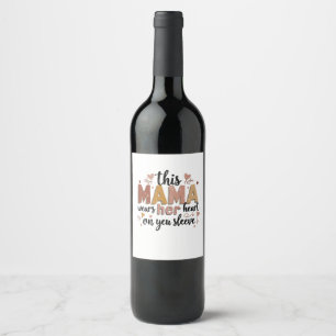 Etiqueta Para Botella De Vino Esta mamá lleva su corazón en la manga
