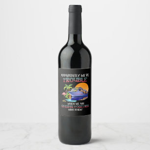Etiqueta Para Botella De Vino Estábamos En Problemas Cuando Cruzamos Flamingo