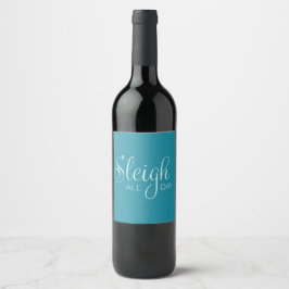 Etiqueta Para Botella De Vino Etiqueta de vino de Sleigh All Day