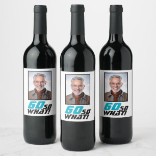 Etiqueta Para Botella De Vino Foto divertida de 60 y qué cita para cumpleaños 60