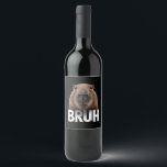 Etiqueta Para Botella De Vino Funny Capybara Bruh<br><div class="desc">Funny Capybara Bruh</div>