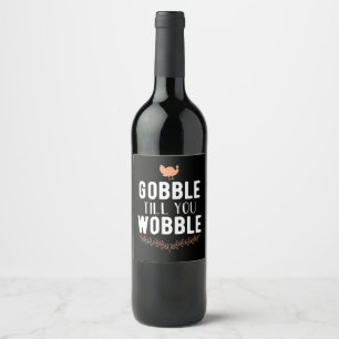 Etiqueta Para Botella De Vino Gobble hasta que tambalee la etiqueta de vino de A