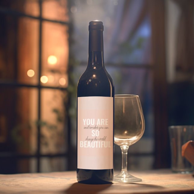 Etiqueta Para Botella De Vino Inspiración, Eres Tan Hermosa Cita Positiva (Subido por el creador)