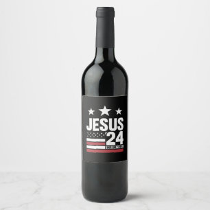 Etiqueta Para Botella De Vino Jesucristo 2024 Presidente Elección política de EE