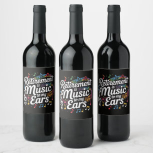 Etiqueta Para Botella De Vino La Jubilación Es Música Para Mis Oídos