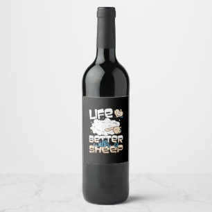 Etiqueta Para Botella De Vino La Vida Es Mejor Con Una Oveja Regalo para ganad