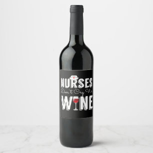 Etiqueta Para Botella De Vino las enfermeras no lloramos nosotros la graduación