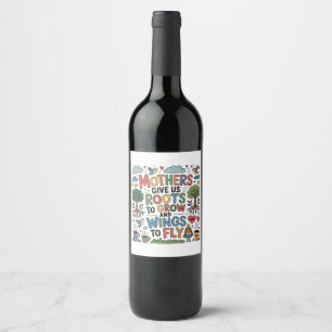 Etiqueta Para Botella De Vino Las madres nos dan raíces para crecer y alas para