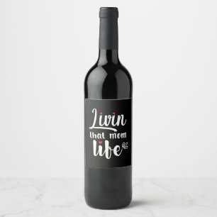 Etiqueta Para Botella De Vino Madre Regalo vivir esa vida de mamá