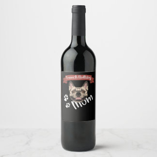 Etiqueta Para Botella De Vino Mamá del Bulldog francés, mamá del perro