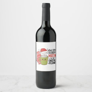 Etiqueta Para Botella De Vino Más Probable de Beber Matcha en mi Pijama de Navid