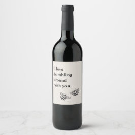 Etiqueta Para Botella De Vino "Me encanta rodearte", El día de San Valentín Gift