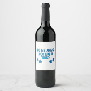 Etiqueta Para Botella De Vino ¿Me quedan grandes los brazos con esto?