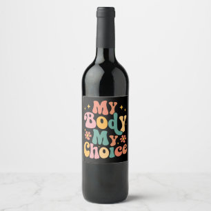 Etiqueta Para Botella De Vino Mi cuerpo Mi elección Feminista Pro elección
