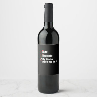 Etiqueta Para Botella De Vino Mi Hermana Traviesa Me Hizo Hacerlo