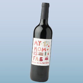 Etiqueta Para Botella De Vino Mi mamá es Fab