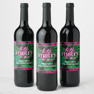 Etiqueta Para Botella De Vino Neon Pink Talk Thirty to Me Cumple 30 años