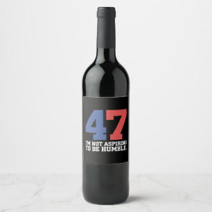 Etiqueta Para Botella De Vino No Aspiro a Ser la Humilde Kamala Harris 47