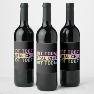 Etiqueta Para Botella De Vino No es gracioso hoy en día para un niño