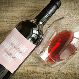 Etiqueta Para Botella De Vino No Estás Solo En Una Cita De Motivación Positiva C