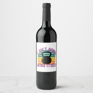 Etiqueta Para Botella De Vino No se va a balancear solo Trabajo divertido con k