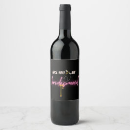 Etiqueta Para Botella De Vino Personalizado ¿Serás mi regalo de la dama de honor