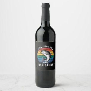 Etiqueta Para Botella De Vino Pescar Incluso Jesús Tenía Historia De Pescado Lub