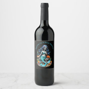 Etiqueta Para Botella De Vino Pretende que soy una sirena muerta Thunder_Cove