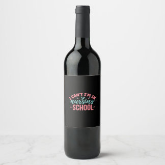 Etiqueta Para Botella De Vino Regalo de Enfermera | Estoy en la Escuela de Enfer