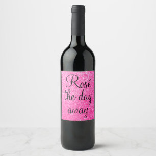 Etiqueta Para Botella De Vino Rosado Afeminado Pasa El Día De Rosa Brillante Pur