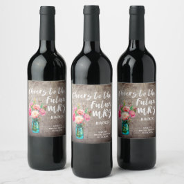 Etiqueta Para Botella De Vino Rustic Mason Jar Future Mrs Bridal Shower