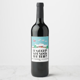 Etiqueta Para Botella De Vino Sea travieso, ahorre Santa el viaje, divertido