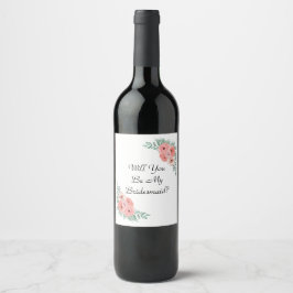 Etiqueta Para Botella De Vino ¿Serás Mi Novia Flora Rosa