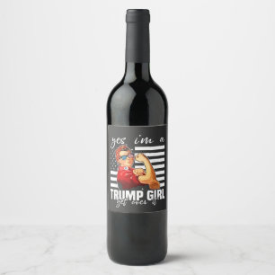 Etiqueta Para Botella De Vino Sí, soy un Chica de Trump, supere a un Chica de Tr