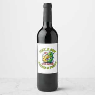 Etiqueta Para Botella De Vino Solo un tipo al que le encanta el pickle
