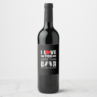Etiqueta Para Botella De Vino Te Amo Más Que La Cerveza Divertido Estilo Juguetó