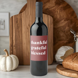Etiqueta Para Botella De Vino Thankful Grateful Blessed