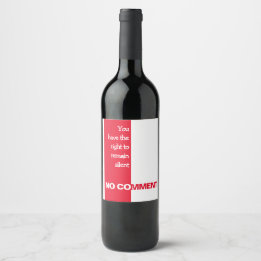 Etiqueta Para Botella De Vino Tienes derecho a ponerte un poco enojado
