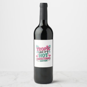 Etiqueta Para Botella De Vino Tropic Like It's Hot: Edición de Navidades
